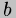 b